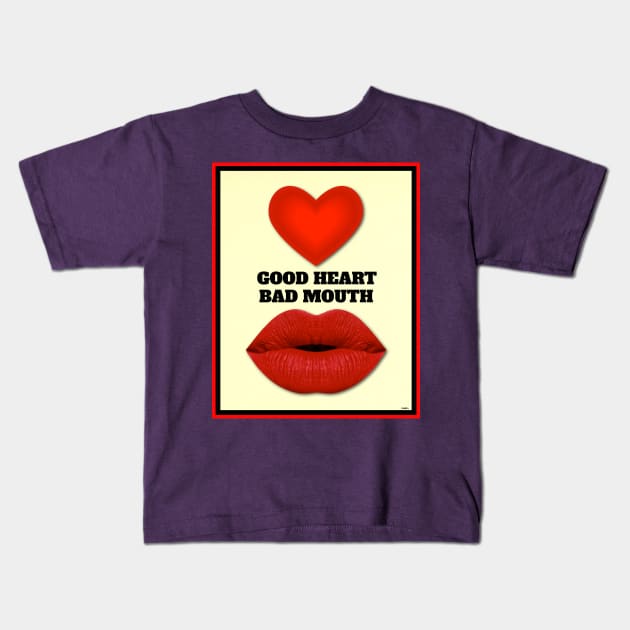 GOOD HEART BAD MOUTH Kids T-Shirt by PETER J. KETCHUM ART SHOP